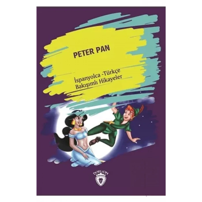 Peter Pan (Peter Pan) İspanyolca Türkçe Bakışımlı Hikayeler