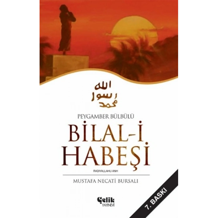 Peygamber Bülbülü Bilal-i Habeşi
