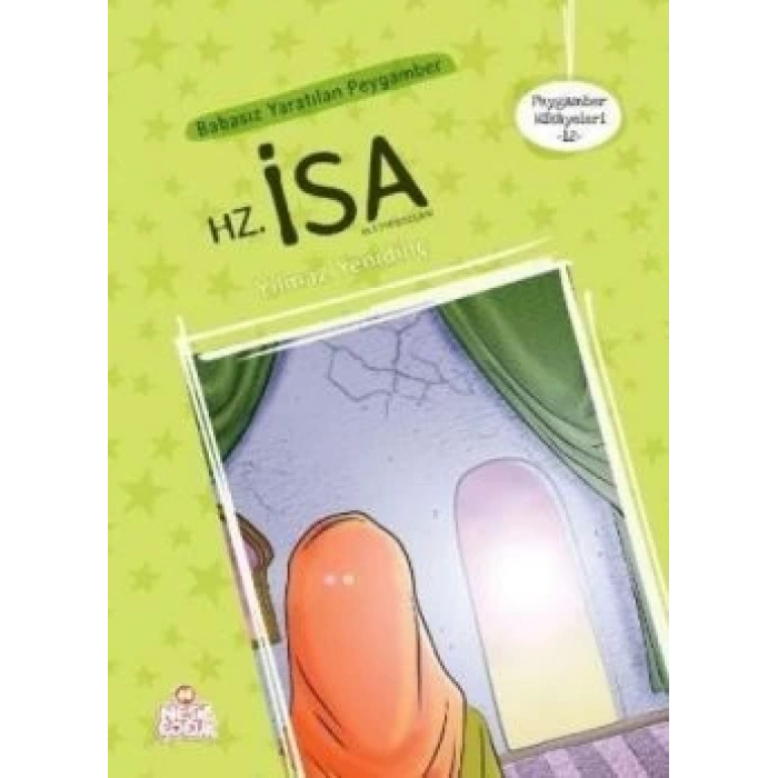 Peygamber Hikayeler- 12:  Hz. İsa (Aleyhisselam)