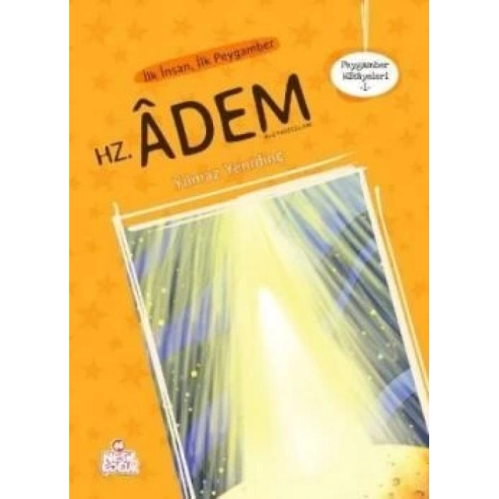 Peygamber Hikayeleri - 1: Hz. Adem (Aleyhisselam)