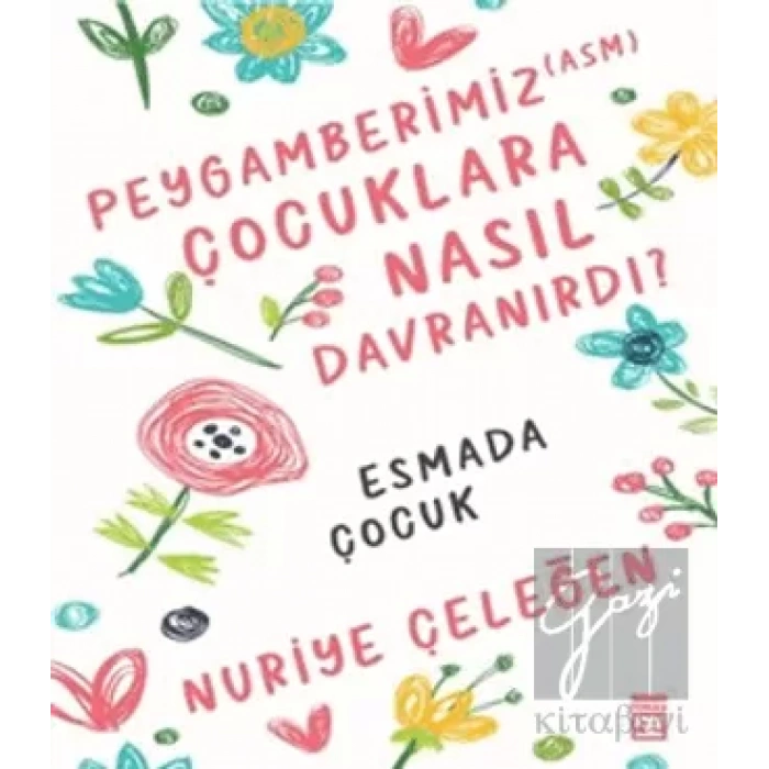 Peygamberimiz (asm) Çocuklara Nasıl Davranırdı?