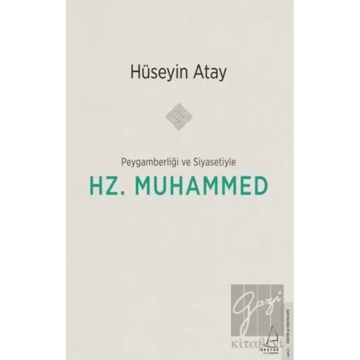 Peygamberliği Ve Siyasetiyle Hz. Muhammed