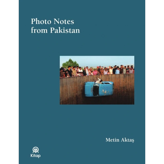 Photo Notes From Pakistan