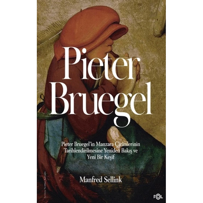 Pieter Bruegel’in Manzara Çizimlerinin Tarihlendirilmesine Yeniden Bakış ve Yeni Bir Keşif
