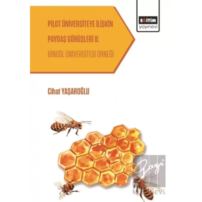Pilot Üniversiteye İlişkin Paydaş Görüşleri 2: Bingöl Üniversitesi Örneği