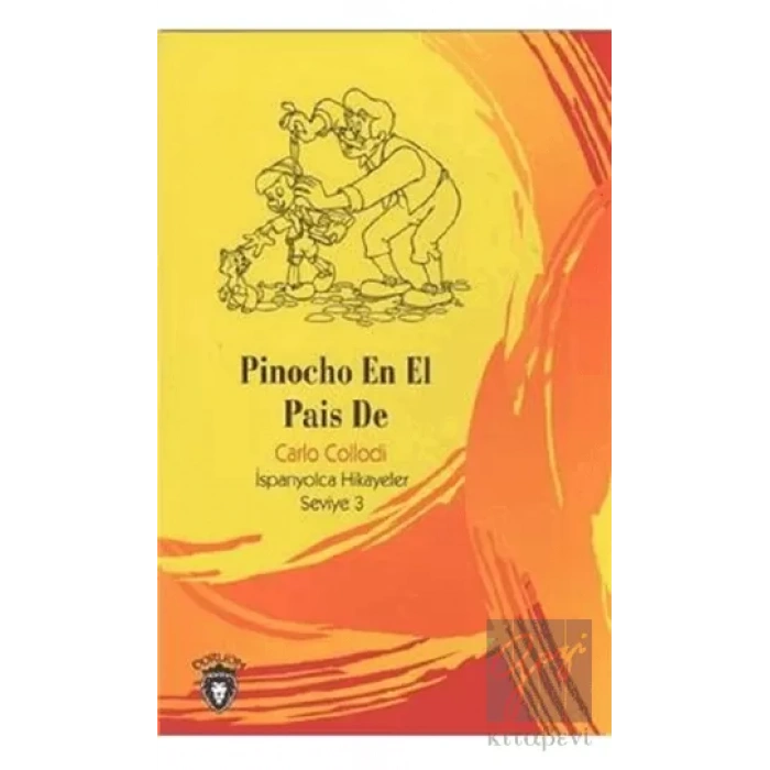Pinocho En El Pais De İspanyolca Hikayeler Seviye 3