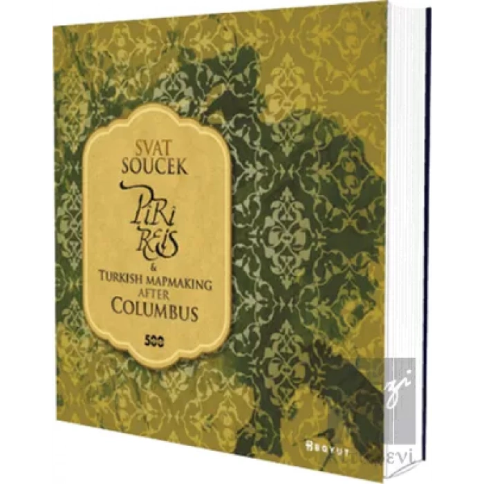 Piri Reis and Turkish Mapmaking After Columbus