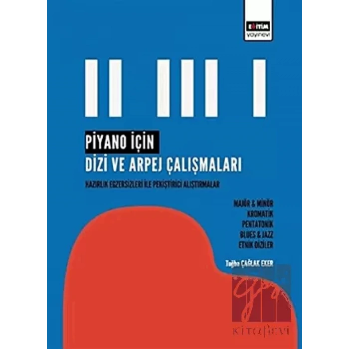 Piyano İçin Dizi ve Arpej Çalışmaları