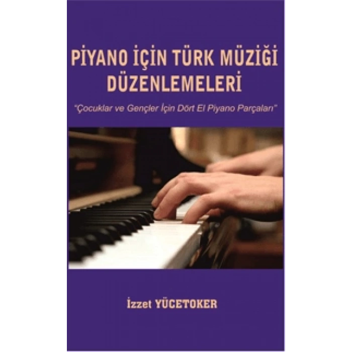 Piyano İçin Türk Müziği Düzenlemeleri