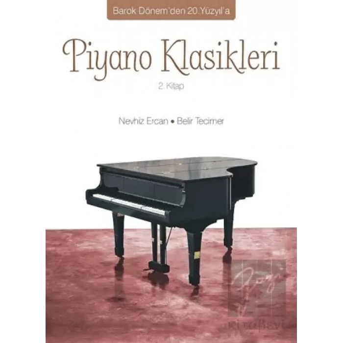 Barok Dönem’den 20. Yüzyıl’a Piyano Klasikleri (2. Kitap)