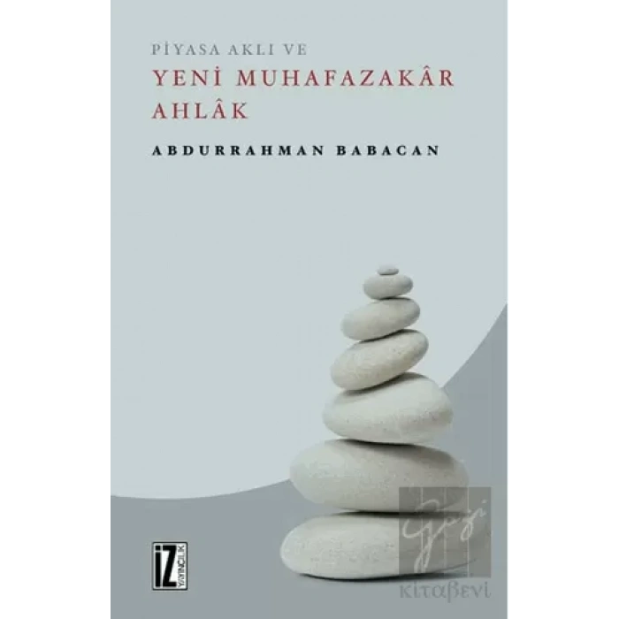 Piyasa Aklı ve Yeni Muhafazakar Ahlak
