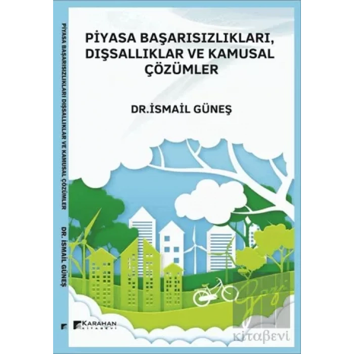 Piyasa Başarısızlıkları, Dışsallıklar ve Kamusal Çözümler