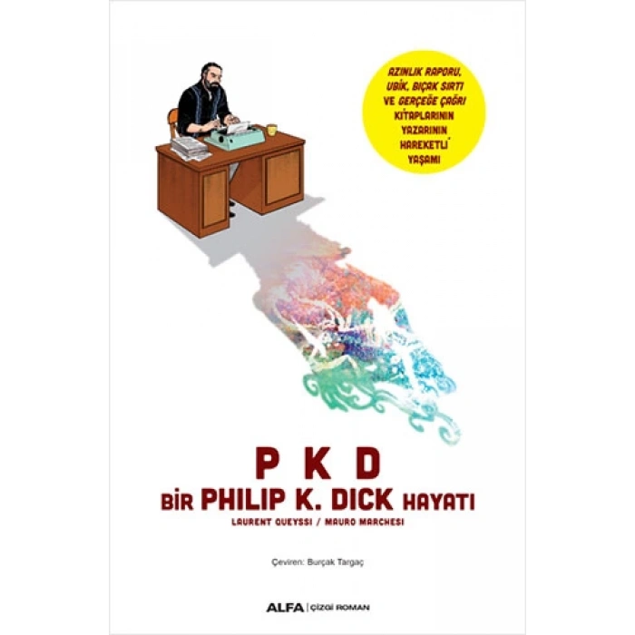 PKD - Bir Philip K. Dick  Hayatı