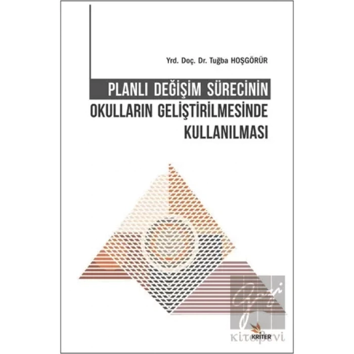 Planlı Değişim Sürecinin Okulların Geliştirilmesinde Kullanılması