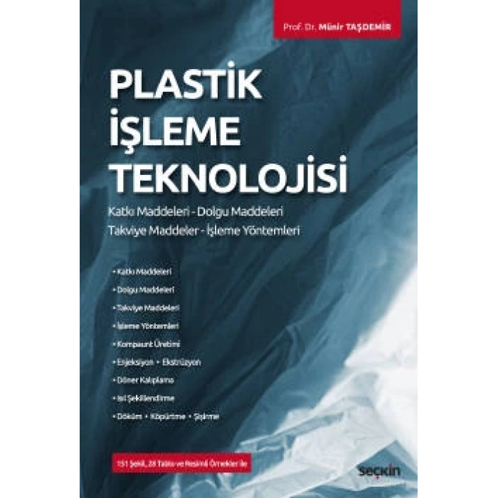 Plastik İşleme Teknolojisi Katkı Maddeleri – Dolgu Maddeleri Takviye Maddeler – İşleme Yöntemleri