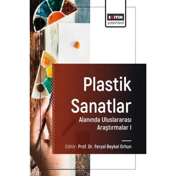 Plastik Sanatlar Alanında Uluslararası Araştırmalar I