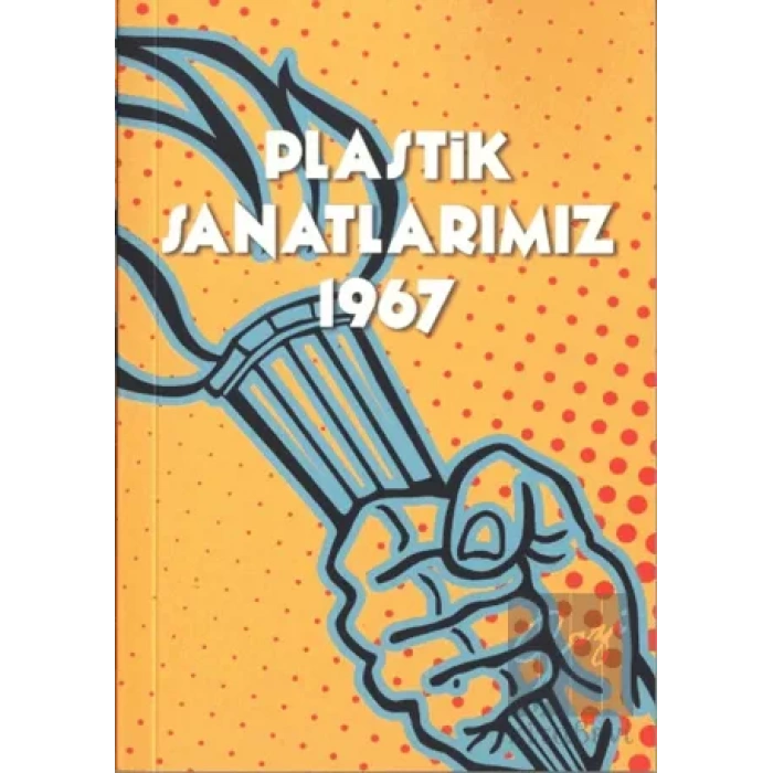 Plastik Sanatlarımız 1967