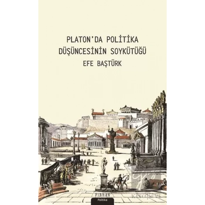 Platonda Politik Düşüncenin Soykütüğü