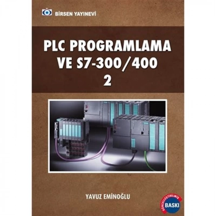 PLC Programlama ve S7-300 400 2 / Yavuz Eminoğlu