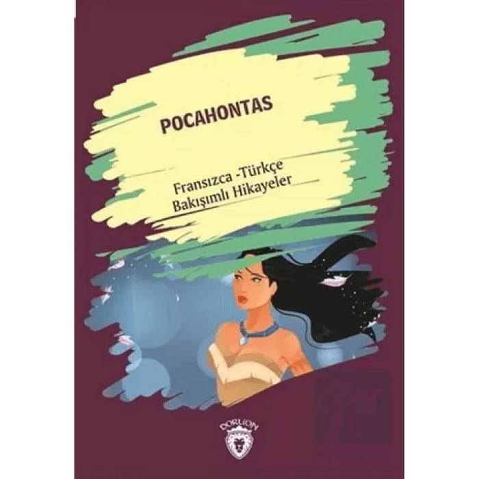 Pocahontas (Pocahontas) Fransızca Türkçe Bakışımlı Hikayeler