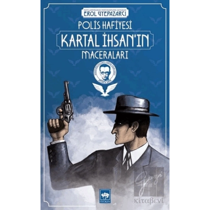 Polis Hafiyesi Kartal İhsan’ın Maceraları