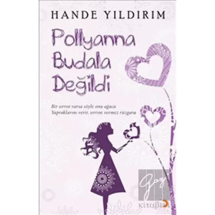 Pollyanna Budala Değildi