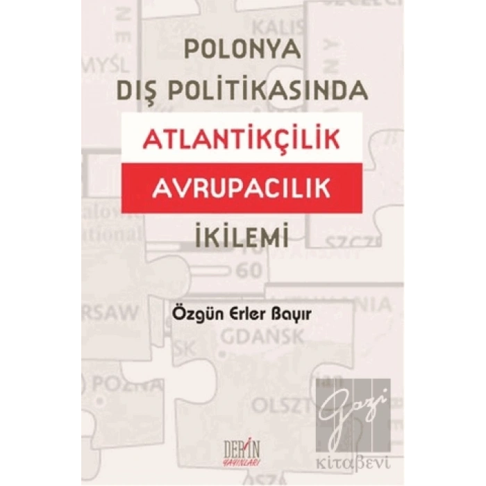 Polonya Dış Politikasında Atlantikçilik Avrupacılık İkilemi