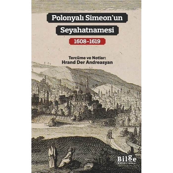 Polonyalı Simeon’un Seyahatnamesi (1608-1619)