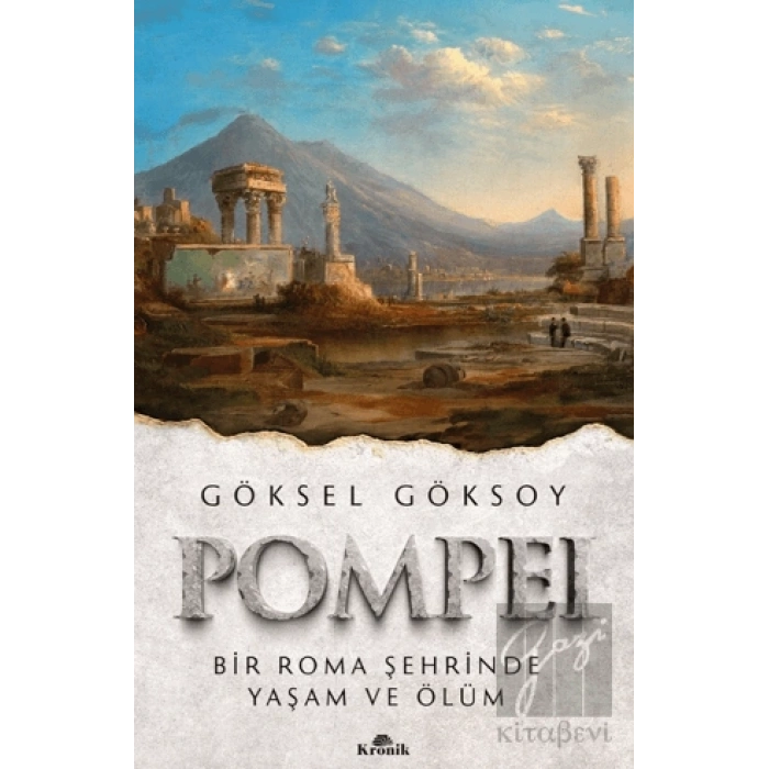 Pompei Bir Roma Şehrinde Yaşam ve Ölüm