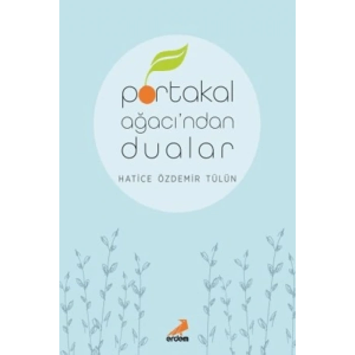 Portakal Ağacı’ndan Dualar