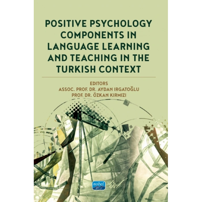 Positive Psychology Components in Language Learning and Teaching in The Turkish Context