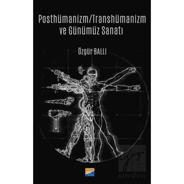Posthümanizm - Transhümanizm ve Günümüz Sanatı