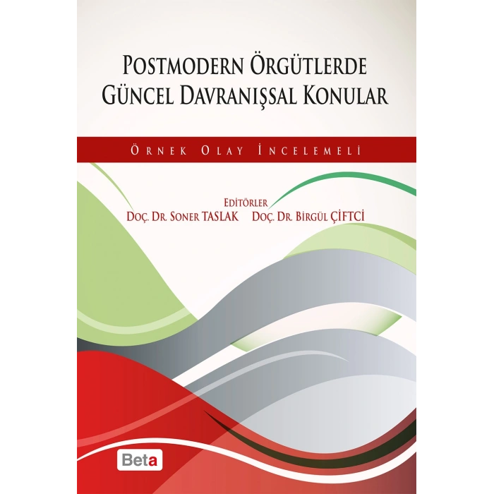 Postmodern Örgütlerde Güncel Davranışsal Konular
