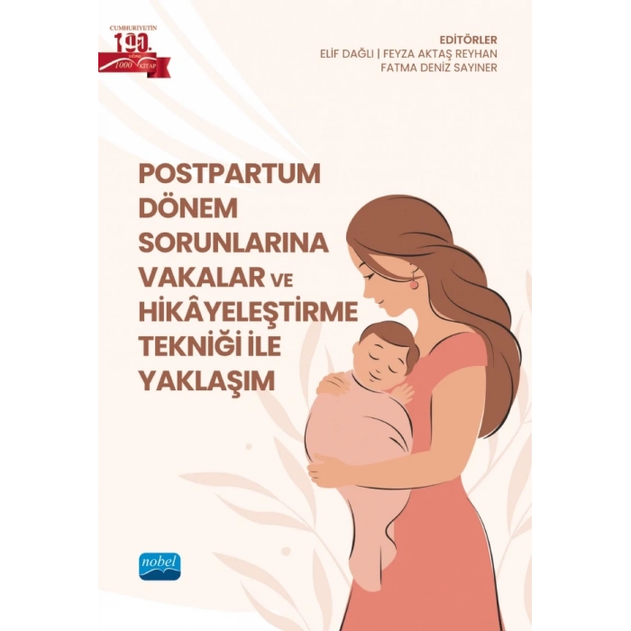 Postpartum Dönem Sorunlarına Vakalar ve Hikâyeleştirme Tekniği ile Yaklaşım