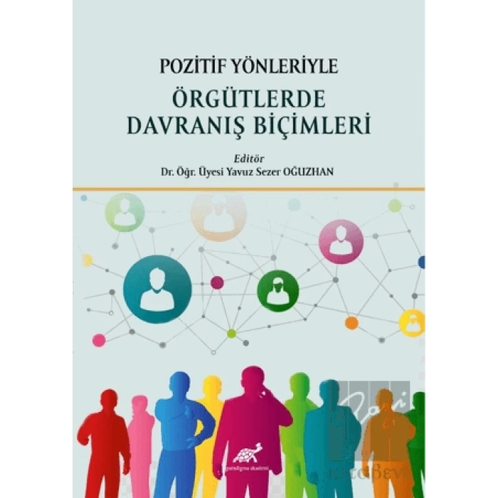 Pozitif Yönleriyle Örgütlerde Davranış Biçimleri