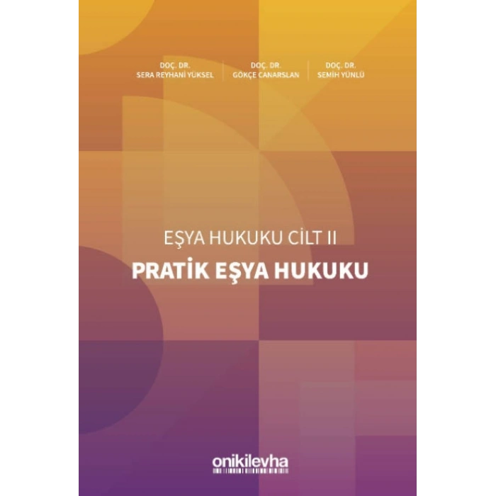 Pratik Eşya Hukuku  Eşya Hukuku Cilt - II