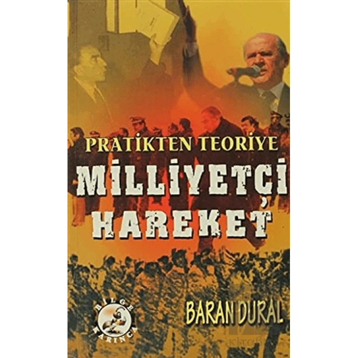 Pratikten Teoriye Milliyetçi Hareket