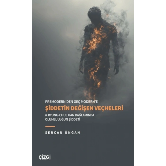 Premodern’den Geç Modern’e Şiddetin Değişen Veçheleri