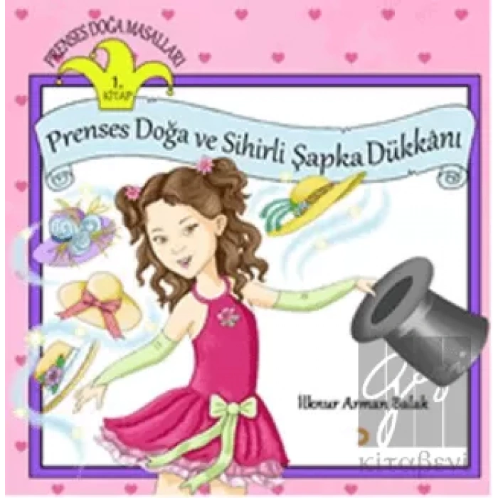 Prenses Doğa ve Sihirli Şapka Dükkanı