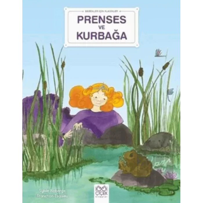 Bebekler İçin Klasikler – Prenses ve Kurbağa