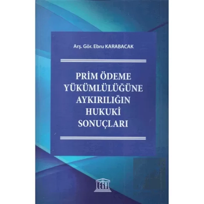 Prim Ödeme Yükümlülüğüne Aykırılığın Hukuki Sonuçları