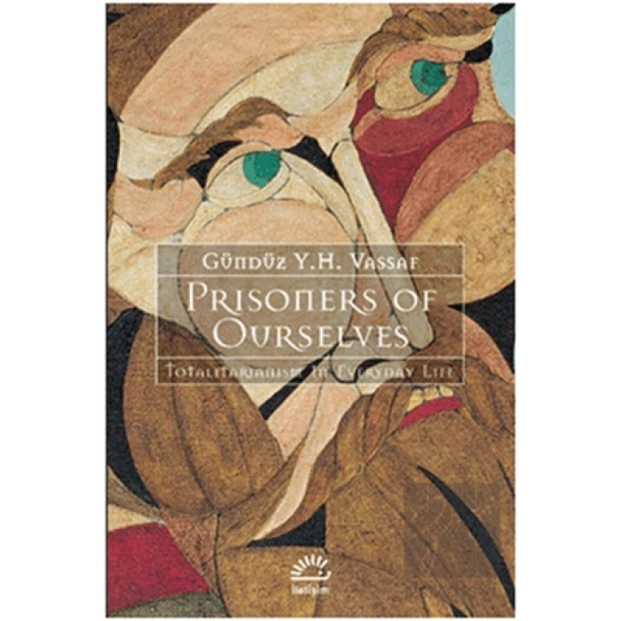 Prisoners of Ourselves: Totalitarianizm in Everyday Life