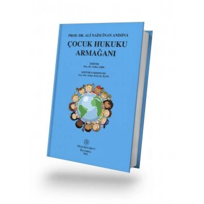 Prof. Dr. Ali Naim İnan Anısına Çocuk Hukuku Armağanı
