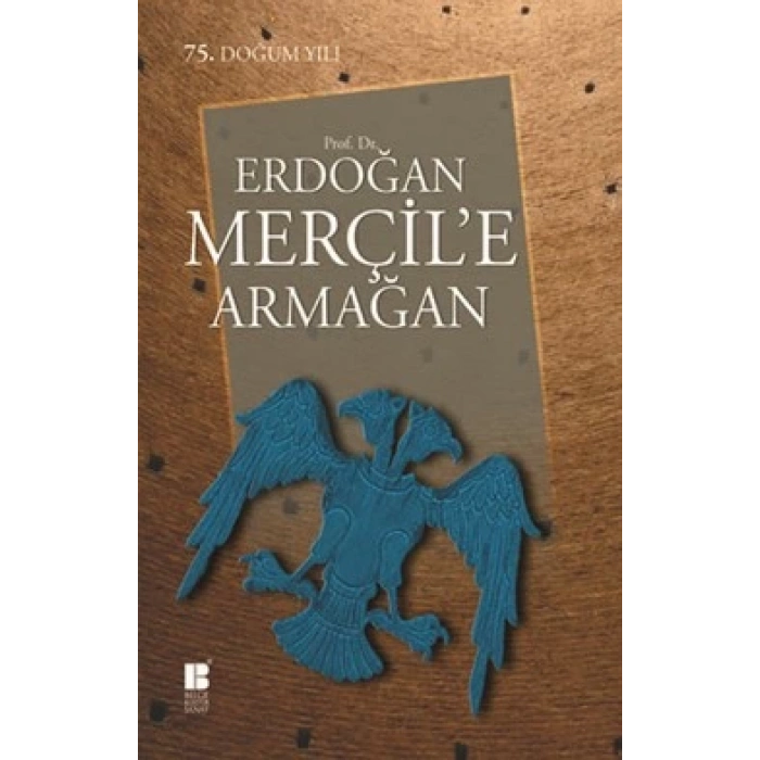 Prof. Dr. Erdoğan Merçil’e Armağan