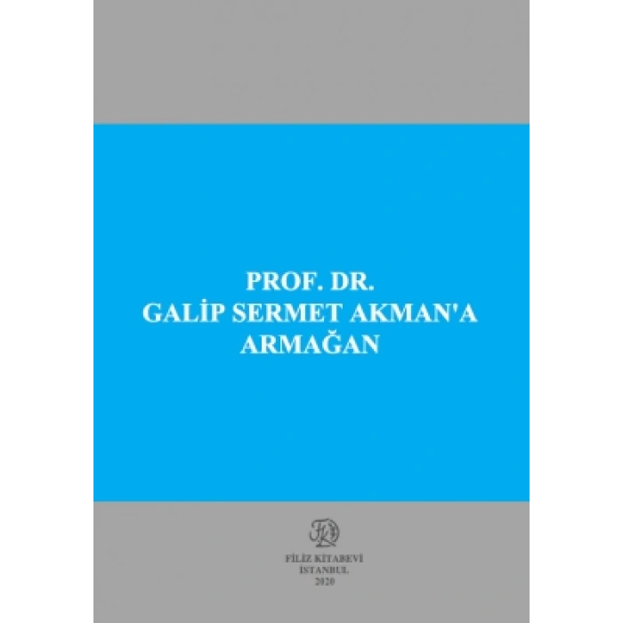 PROF . DR. GALİP SERMET AKMAN’A ARMAĞAN