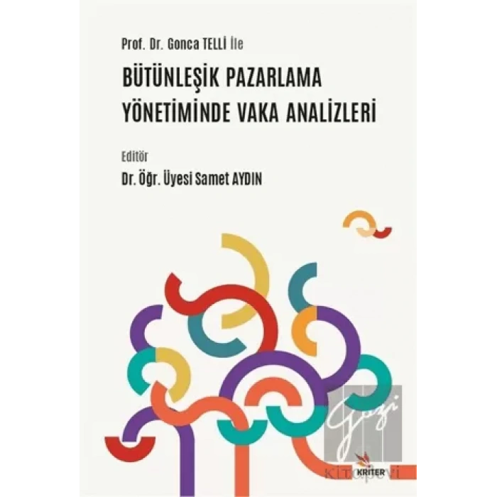 Prof. Dr. Gonca Telli ile Bütünleşik Pazarlama Yönetiminde Vaka Analizleri