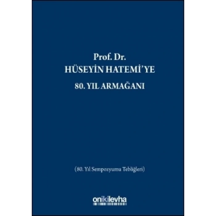 Prof, Dr, Hüseyin Hatemiye 80, Yıl Armağanı