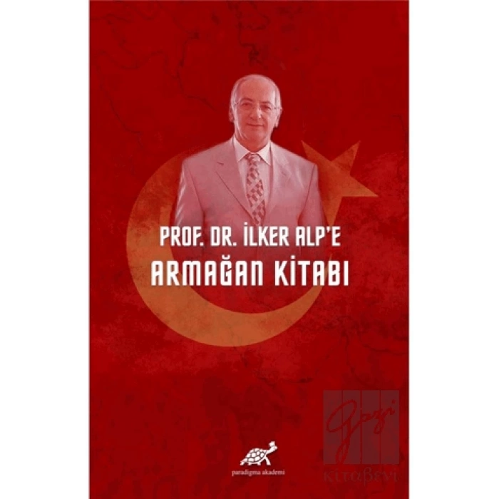 Prof. Dr. İlker Alp’e Armağan Kitabı
