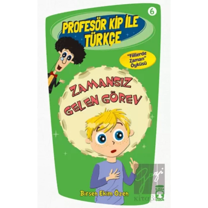 Profesör Kip ile Türkçe 6 - Zamansız Gelen Görev