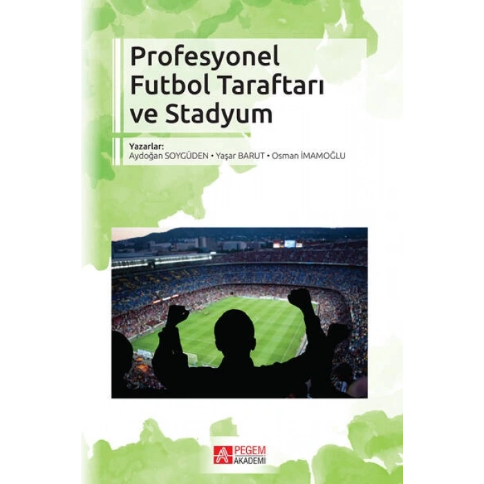 Profesyonel Futbol Taraftarı ve Stadyum